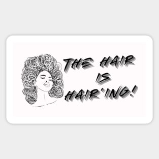 The Hair is Hair'ing (Black Print) Sticker